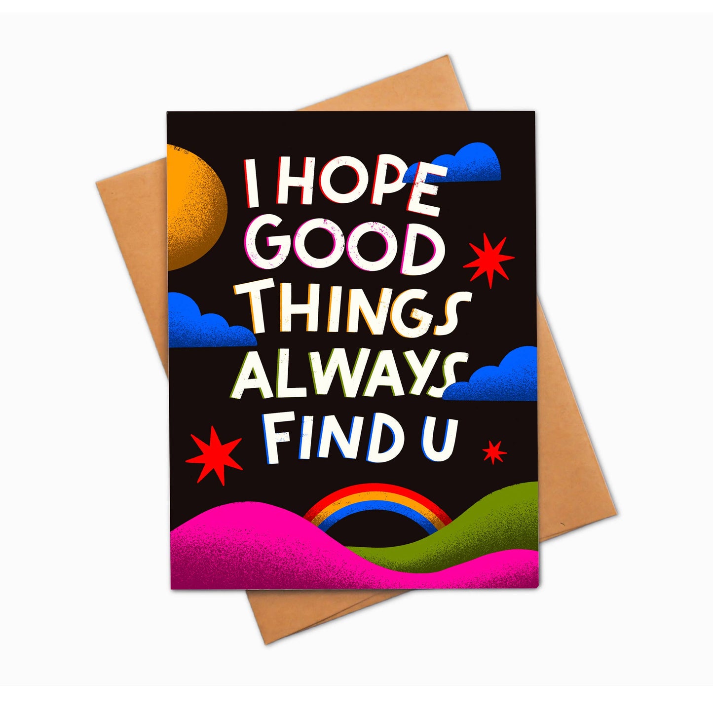 I Hope Good Things Always Find You Greeting Card