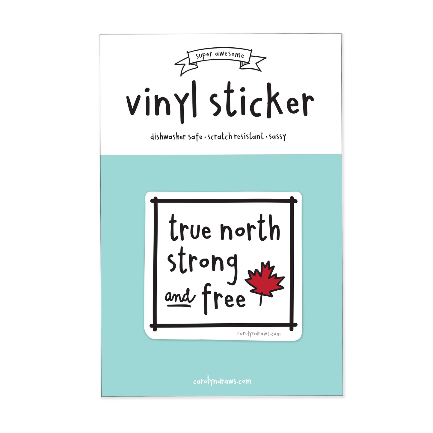 True North Strong and Free Vinyl Sticker