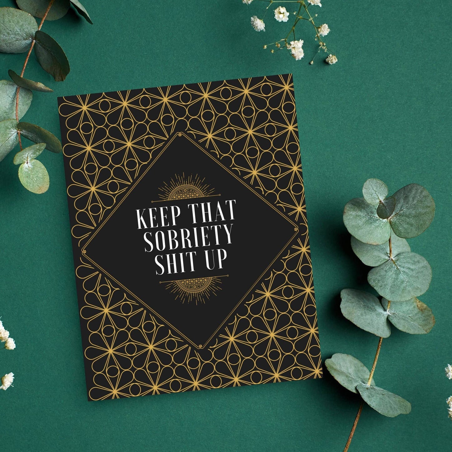 Keep That Sobriety Shit Up Card