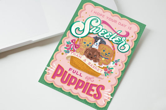 Sweeter than a Basket Full of Puppies - Greeting Card