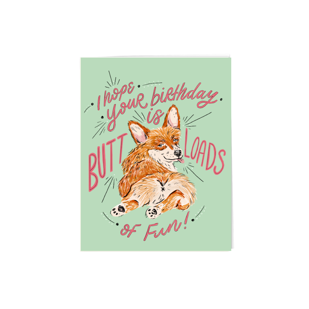 Butt-loads of fun Corgi Birthday card