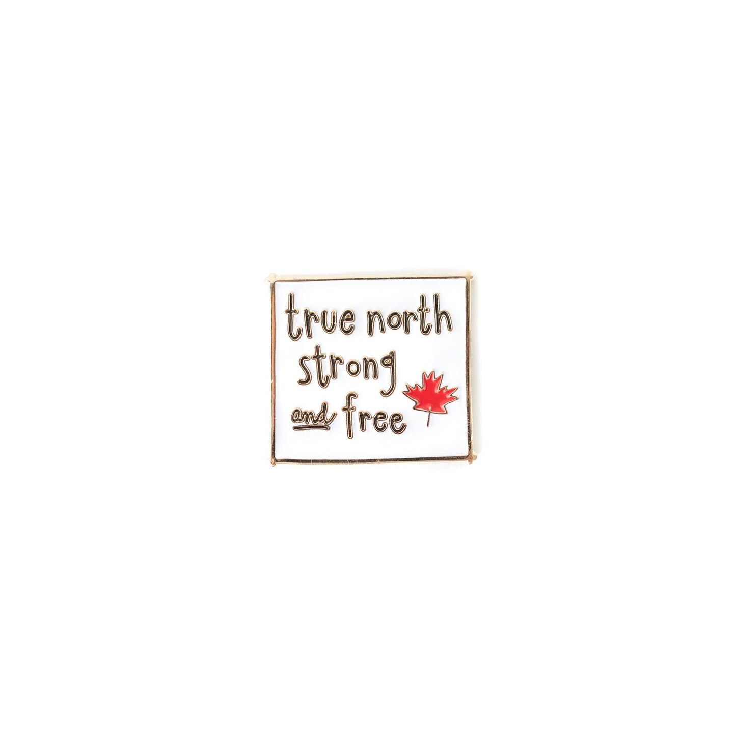 True North Strong and Free Enamel Pin