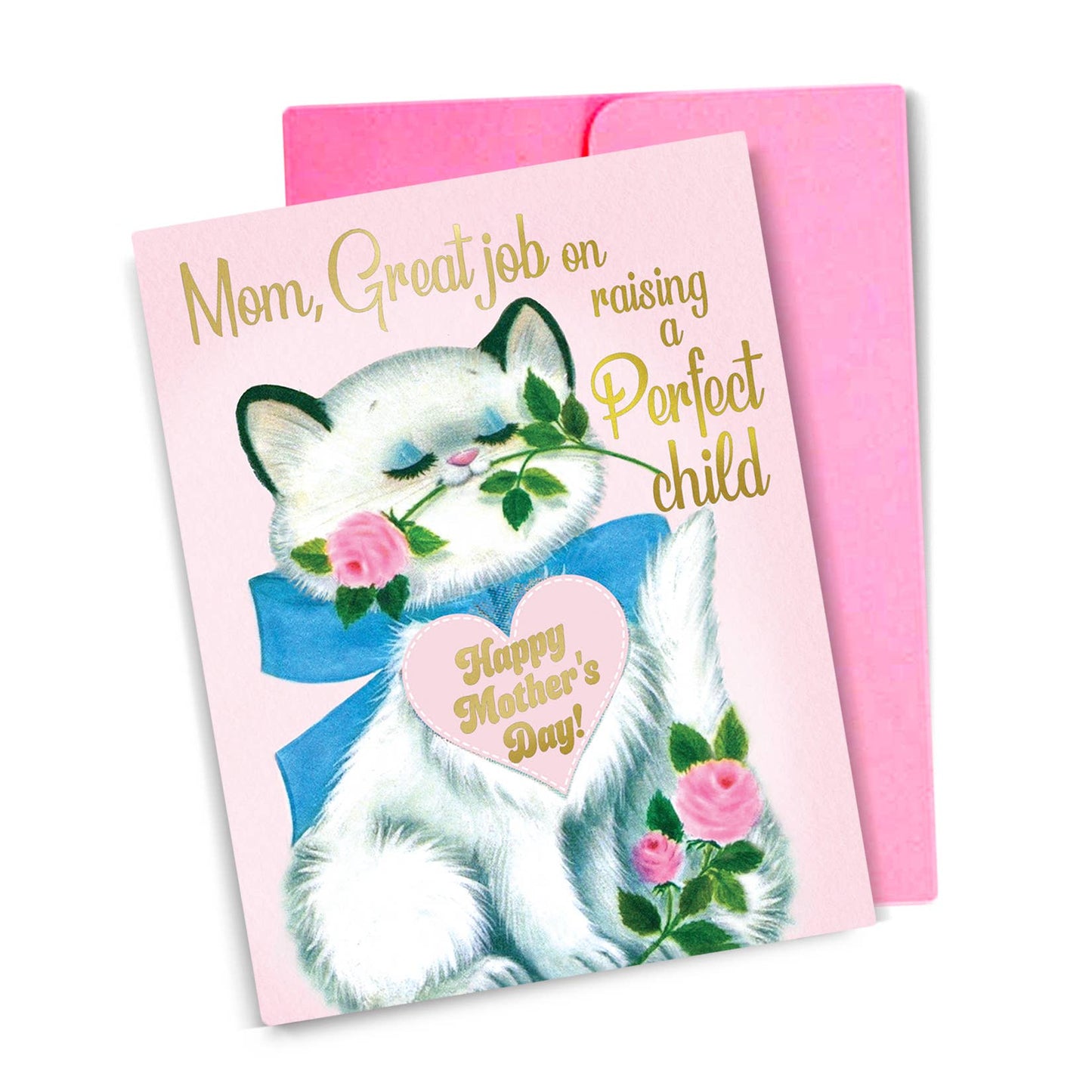 Mom, Great Job On Raising A Perfect Child Card